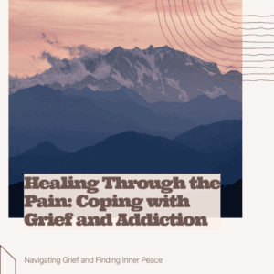 grief and addiction